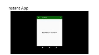 Instant App
 