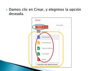  Damos clic en Crear, y elegimos la opción
deseada.
 