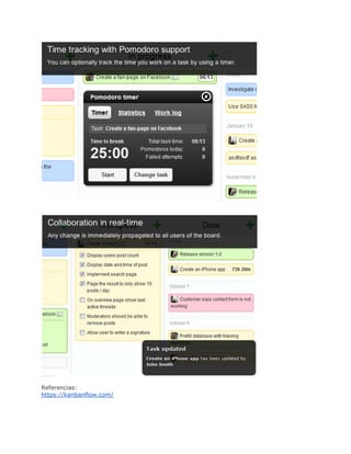 Referencias:
https://kanbanflow.com/
 