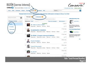 BUZÓN (correo interno):

Taller “Social Personal Branding”
@ggarre

 
