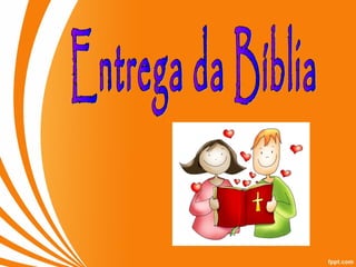 Entrega da biblia