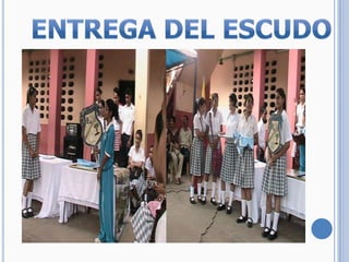 ENTREGA DEL ESCUDO