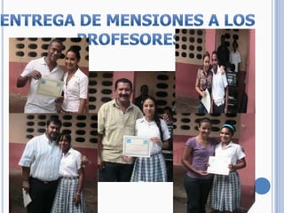 ENTREGA DE MENSIONES A LOS PROFESORES