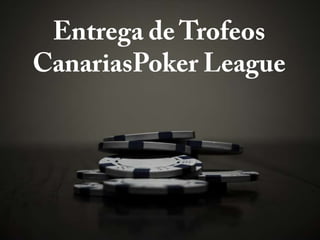 Entrega de Trofeos CanariasPoker League 