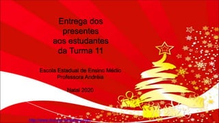 Entrega dos presentes