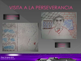Clase 18 Agosto 2010
Sustentación de dibujos
 