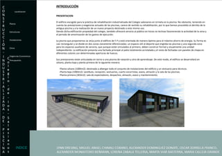 INTRODUCCIÓN PRESENTACION El edificio escogido para la práctica de rehabilitación industrializada del Colegio salesianos en Urnieta es la piscina. No obstante, teniendo en cuenta las prestaciones y exigencias actuales de las piscinas, carece de sentido su rehabilitación, por lo que hemos procedido al derribo de la antigua piscina y a la realización de un nuevo proyecto destinado a este mismo uso.  Siendo dicha edificación propiedad del colegio, también ofrecerá servicio al público en horas no lectivas favoreciendo la actividad de la zona y el periodo de amortización de los gastos de ejecución.   La piscina que proponemos se sitúa junto al edificio de F.P y está orientada de manera óptima para el máximo ahorro de energía. Su forma es casi rectangular y se divide en dos zonas claramente diferenciadas: un espacio útil al deporte que engloba las piscinas y una segunda zona para los espacios auxiliares de servicio, que aunque están vinculados al primero, deben construir formal y visualmente una unidad independiente. La edificación presenta una fachada principal al patio totalmente acristalada y el resto de fechadas con paneles de chapa en diferentes colores con determinadas aperturas de huecos.   Sus prestaciones están articuladas en torno a una piscina de natación y otra de aprendizaje. De este modo, el edificio se desarrollará en sótano, planta baja y planta primera de la siguiente manera:   -Planta sótano (1084m2): destinada a albergar todo el conjunto de instalaciones del edificio y un vestuario para técnicos. -Planta baja (1084m2): vestíbulo, recepción, vestuarios, cuarto socorristas, aseos, almacén y la sala de las piscinas. -Planta primera (303m2): sala de espectadores, despachos, almacén, aseos y mantenimiento.  Introducción Localizacion Presentacion Planos Estructuras  Instalaciones Clima Exigencias Economicas- Presupuesto. INDICE 