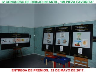 IV CONCURSO DE DIBUJO INFANTIL, “MI PIEZA FAVORITA”
ENTREGA DE PREMIOS. 21 DE MAYO DE 2017.
 