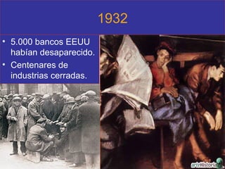 1932 5.000 bancos EEUU habían desaparecido. Centenares de industrias cerradas. 