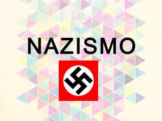 NAZISMO
 