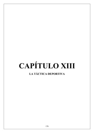 CAPÍTULO XIII
LA TÁCTICA DEPORTIVA
178
 