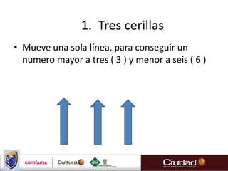    1.  Tres cerillasMueve una sola línea, para conseguir un numero mayor a tres ( 3 ) y menor a seis ( 6 )SOLUCIÓNEL NUMERO  Pi  es igual a 3.14	Recuerda que entrenar tu creatividad te proporciona nuevos puntos de vista