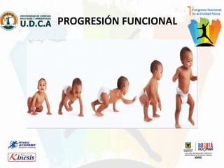 PROGRESIÓN FUNCIONAL
 