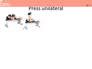 Press unilateral
 