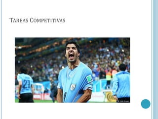 TAREAS COMPETITIVAS
 