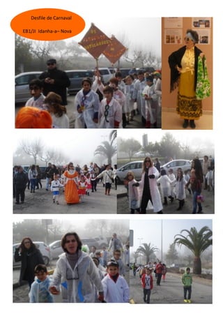 Desfile de Carnaval
EB1/JI Idanha-a– Nova
 