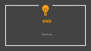 END
Thank you
 