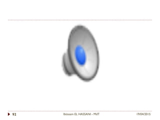 19/04/2015Ibtissam EL HASSANI - MdT92
 