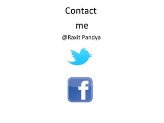 Contact
me
@Raxit Pandya

 