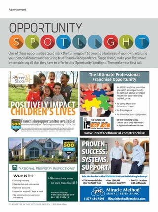 ENTREPRENEUR 8/1690
A
S A HOSPITALITY management major,
Diana Hurtado landed what should
have been her dream job: an intern-
ship at the Crowne Plaza at the United
Nations, in New York City. “But I hated it,
because I had to be in an office from nine to
five,” says Hurtado, who was born and raised
in Colombia and moved to New York in 1995,
when she was 15. “I’m an outdoor person, and
my real passion was pets.”
So she quit the internship and followed
her heart to a very different gig—working as
a dog walker and a pet sitter for In Home Pet
Services. Five days a week, four hours a day,
Hurtado would walk her charges through
Bayside,Queens.
“The income wasn’t that great,” Hurtado
admits, “but I loved what I was doing.” That
was enough to keep her happily working for
owner Robyn Elman for four years. But then
Hurtadofoundoutshewaspregnant.“Ihadto
find a way to do something I love and provide
forthisnewperson,”shesays.That’swhenshe
learned that Elman was franchising.
For just a $6,000 franchise fee (it’s since
been raised to $8,000) and a new computer,
To the
Dogs
A new mom finds
financial security
and flexibility with
a pet-care-services
franchise.
PHOTOGRAPHBYCARLAGEORGINAPHOTOGRAPHY
Diana Hurtado
and a happy client.
Hurtado was able to open In Home Pet
ServicesofForestHills,N.Y.,inearly2011.In
the five-plus years since, she’s built the busi-
ness up to a seven-employee operation that
brings in around $150,000 a year.
Because “people see their pets as their
children,” she feels confident the business
can continue to perform well in any eco-
nomic climate. And the benefits of franchise
ownership are more than just monetary for
Hurtado. Because her day consists mostly of
responding to emails and phone calls—and
occasionally covering for one of her walkers
or sitters—she can work just about anywhere
andanytime.“Mydreamwastobeabletoearn
enough money to support my son and have
thefreedomandthetimetobewithhim,”she
explains. “This business has given me that.”
Now she wants to get back into the hotel
industry—albeit with a much furrier set of
guests. She’s looking for a house where she
can add pet boarding to her services. —T.S.H.
SMALL COSTS, BIG PAYOFFS
 