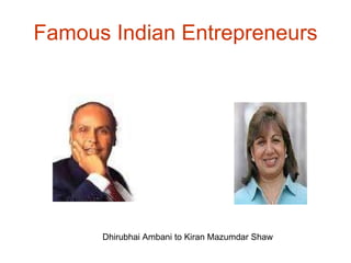 Famous Indian Entrepreneurs Dhirubhai Ambani to Kiran Mazumdar Shaw 