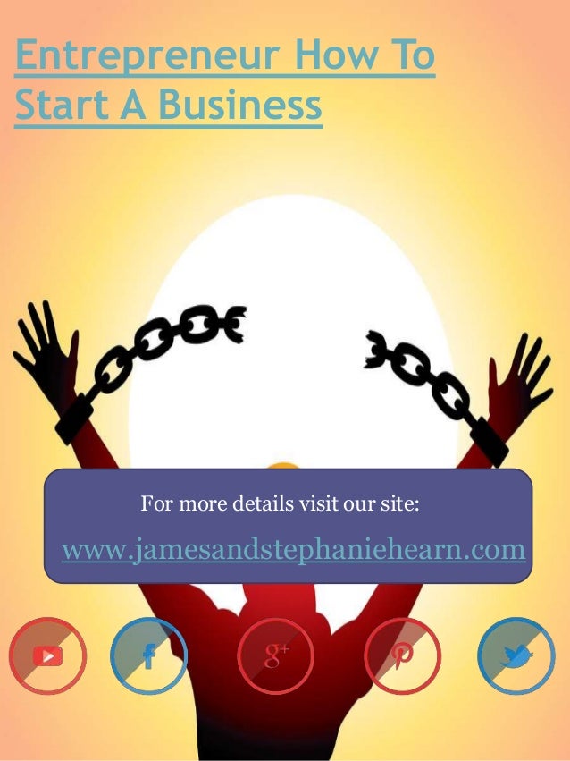 Entrepreneur how to start a business