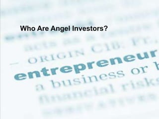 Who Are Angel Investors?
 
