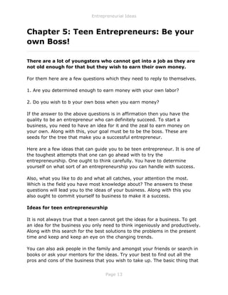 Entrepreneurial Ideas
Page 13
Chapter 5: Teen Entrepreneurs: Be your
own Boss!
___________________________________________...