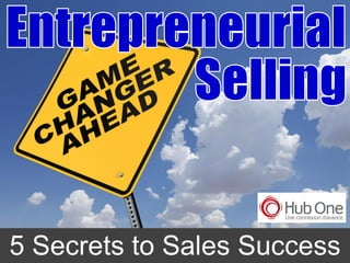 5 Secrets to Sales Success
 
