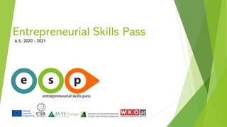 Entrepreneurial Skills Pass
A.S. 2020 - 2021
 