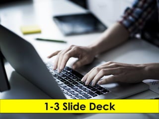 15
1-3 Slide Deck
 