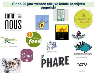 Sinds 20 jaar werden talrijke lokale bedrijven
opgericht
 