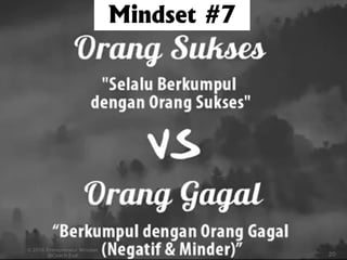 Mindset #7
 