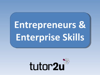 Entrepreneurs & Enterprise Skills 