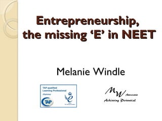 Entrepreneurship,  the missing ‘E’ in NEET ,[object Object]