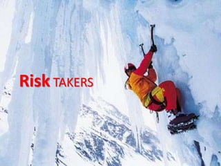 RiskTAKERS