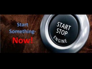Start Something-Now!
