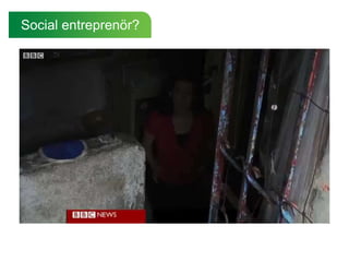 Social entreprenör?
 