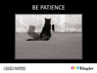 BE PATIENCE
 