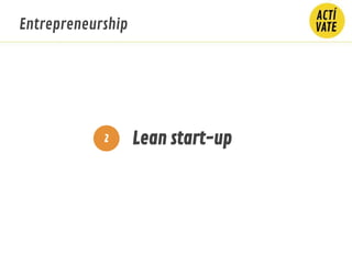 Entrepreneurship
Lean start-up2
 