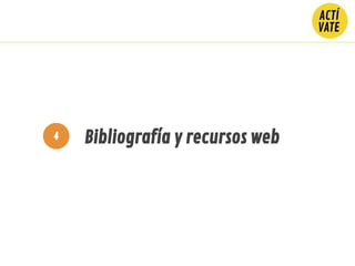 Bibliografía y recursos web4
 