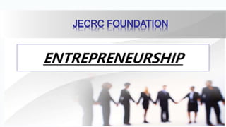 ENTREPRENEURSHIP
 