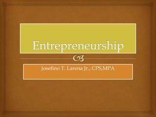 Josefino T. Larena Jr., CPS,MPA
 
