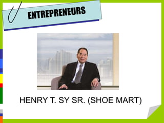 HENRY T. SY SR. (SHOE MART)
 