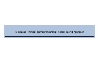  
 
 
 
[Download] (Kindle) Entrepreneurship: A Real-World Approach
 