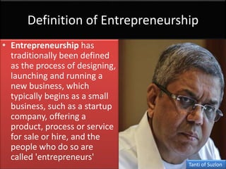 Definition of Entrepreneurship
• Entrepreneurship has
traditionally been defined
as the process of designing,
launching an...