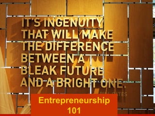 Entrepreneurship
101
 