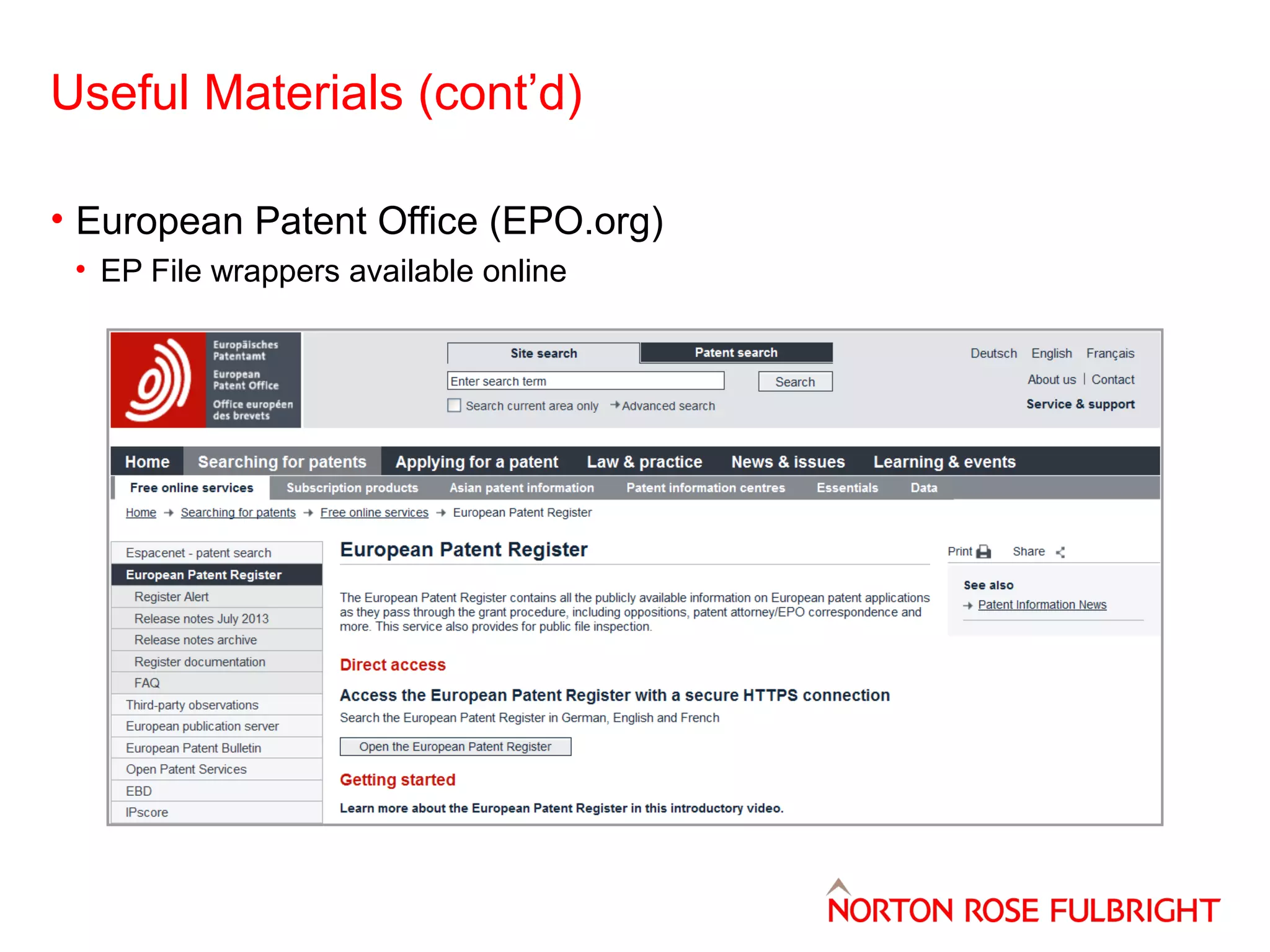 Useful Materials (cont’d)
• European Patent Office (EPO.org)
• EP File wrappers available online

 