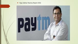  Vijay Sekhar Sharma (Paytm CEO)
 