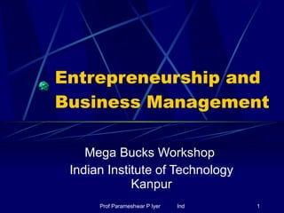 Entrepreneurship and Business Management Mega Bucks Workshop  Indian Institute of Technology Kanpur 